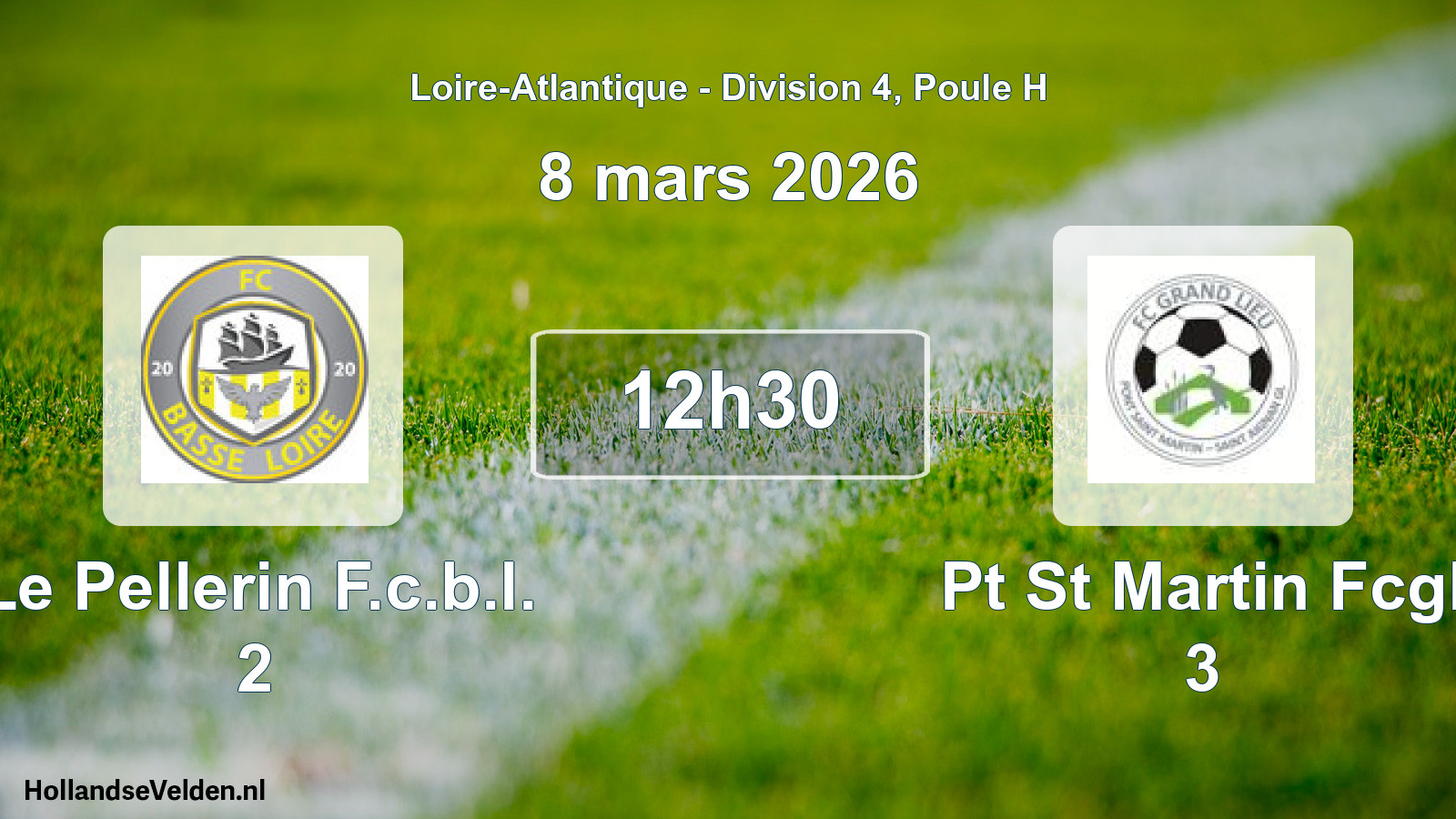 Scheduled Match: Le Pellerin F.c.b.l. 2 - Pt St Martin Fcgl 3 (8 March 2026)