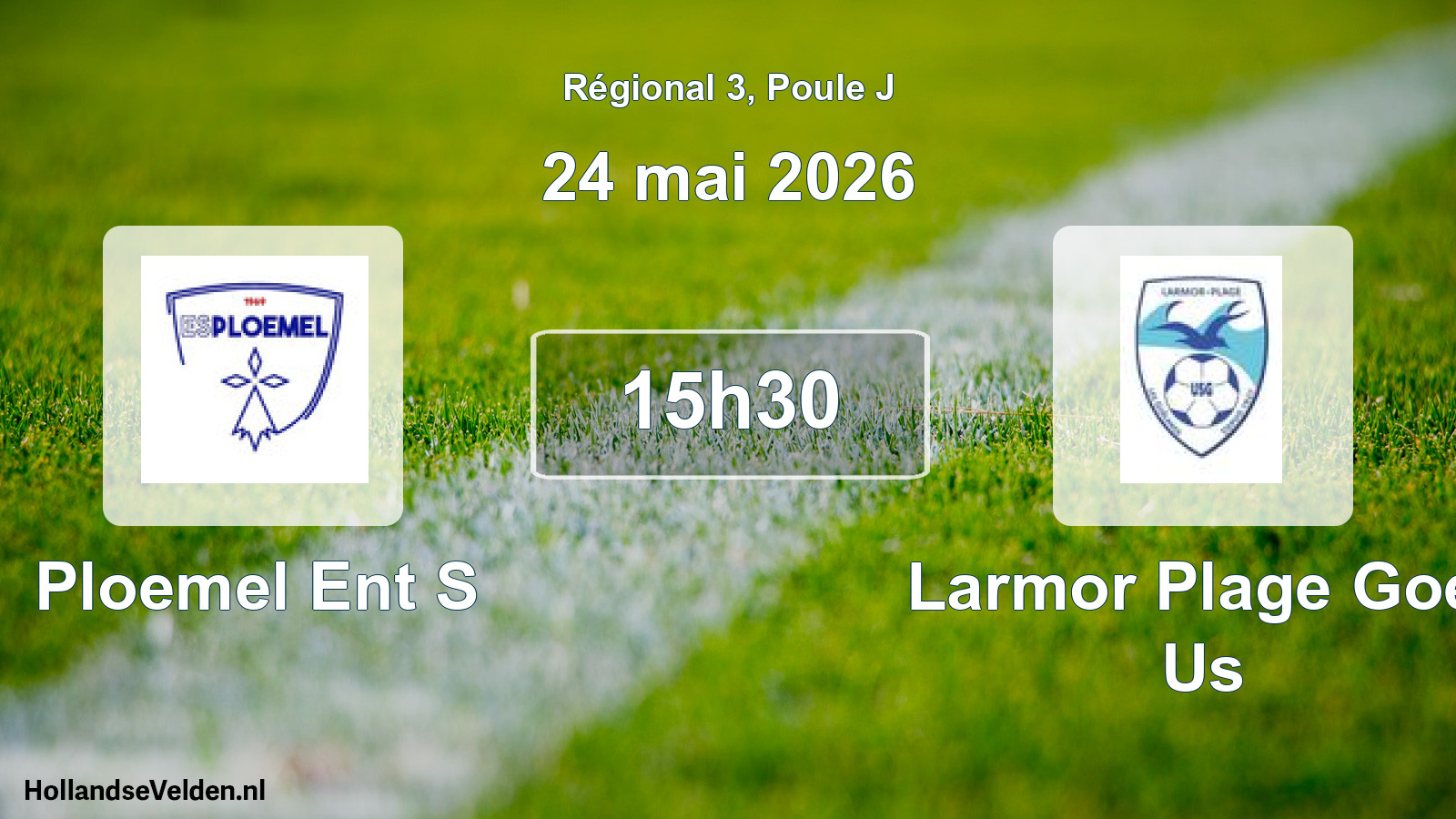 Geplande wedstrijd: Ploemel Ent S - Larmor Plage Goel Us (24 mai 2026)