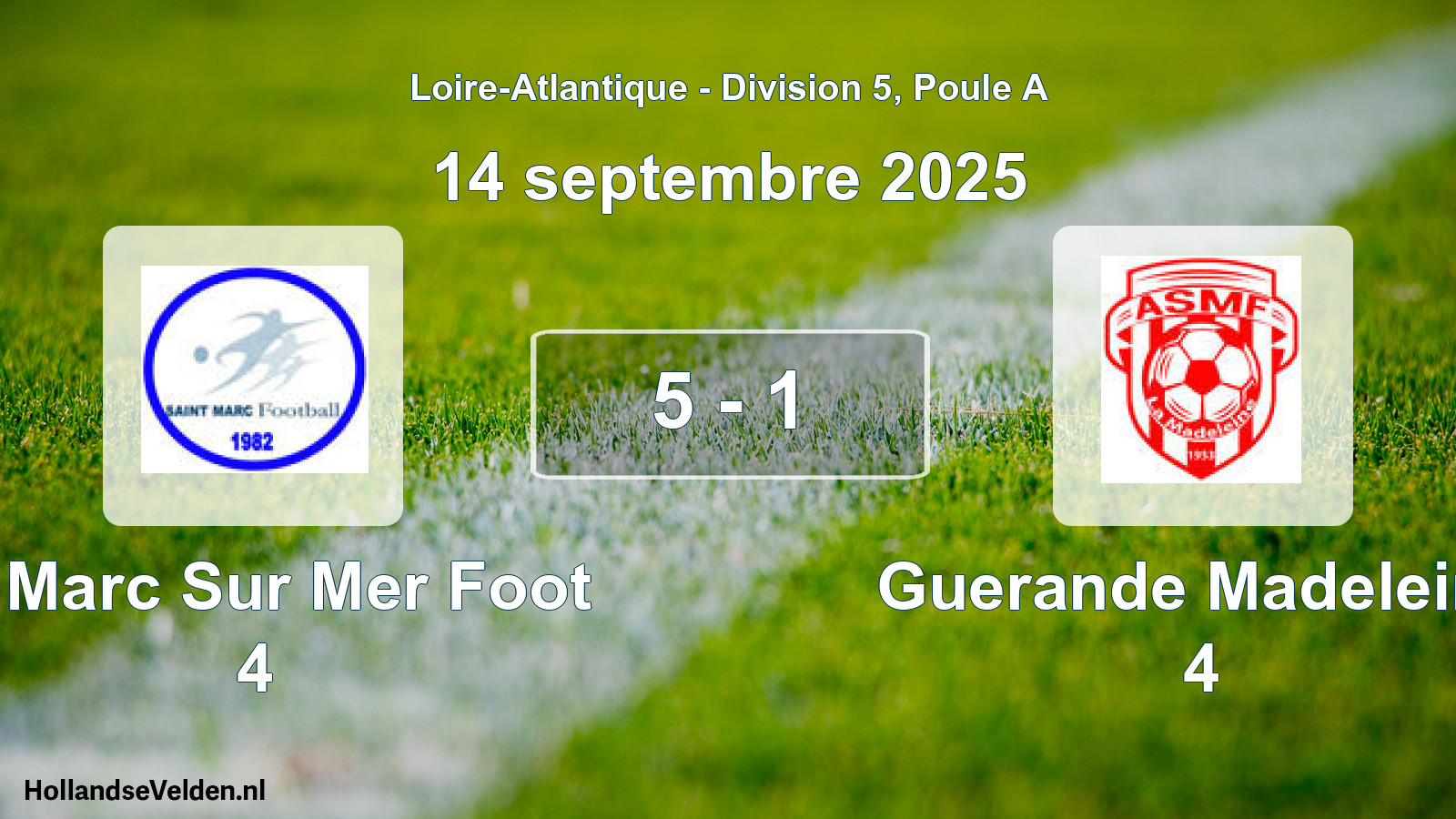Total number of matches played: St Marc Sur Mer Foot 4 - Guerande Madeleine 4 5 - 1 (14 September 2025)