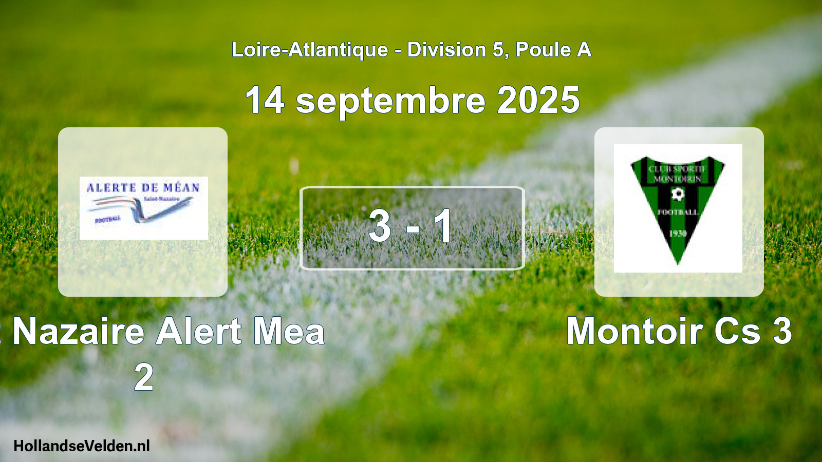 Gespeelde wedstrijd: St Nazaire Alert Mea 2 - Montoir Cs 3 3 - 1 (14 septembre 2025)