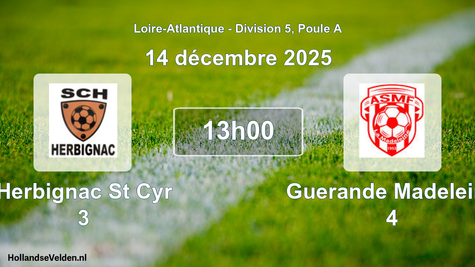 Geplande wedstrijd: Herbignac St Cyr 3 - Guerande Madeleine 4 (14 décembre 2025)