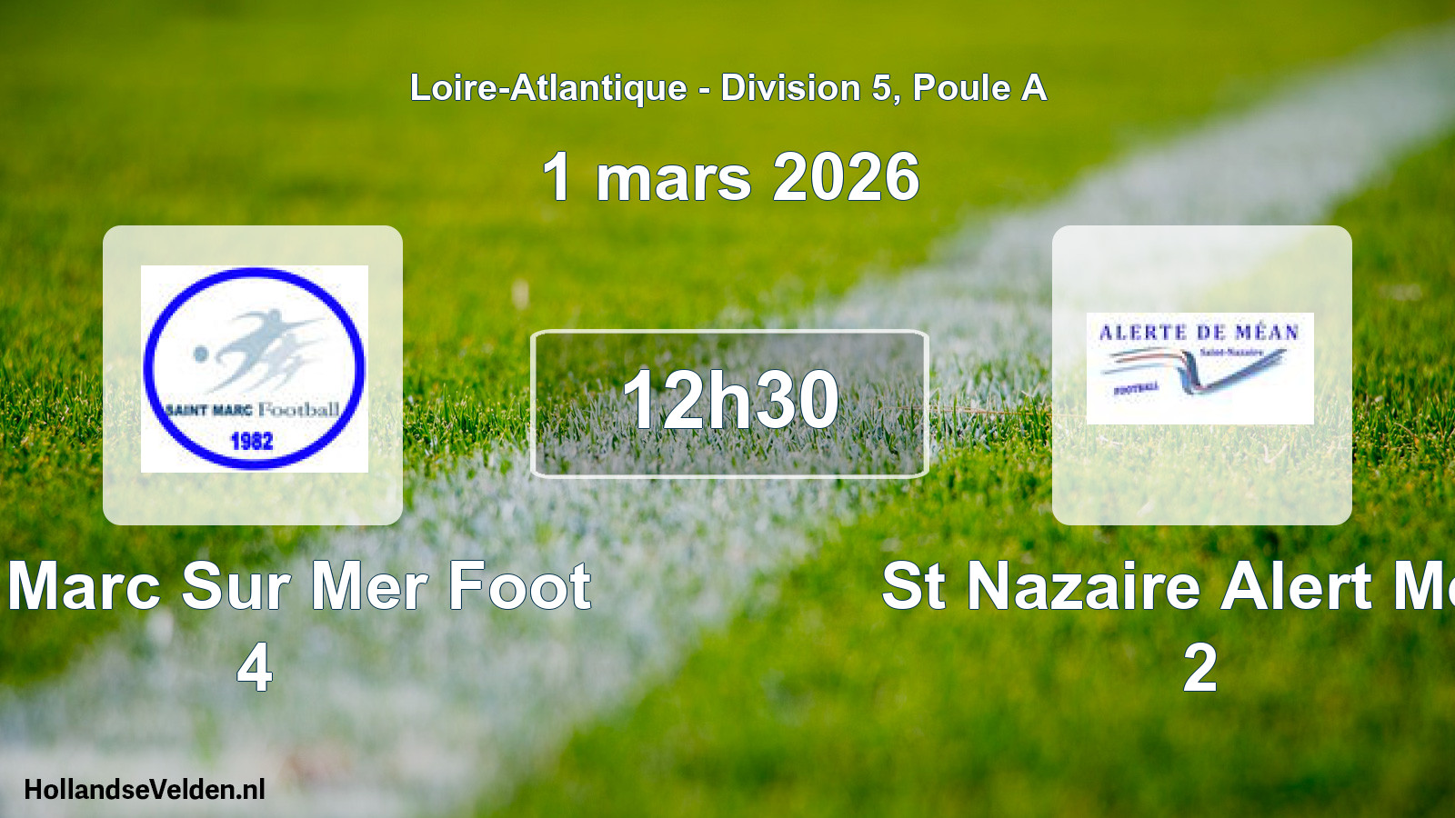 Scheduled Match: St Marc Sur Mer Foot 4 - St Nazaire Alert Mea 2 (1 March 2026)