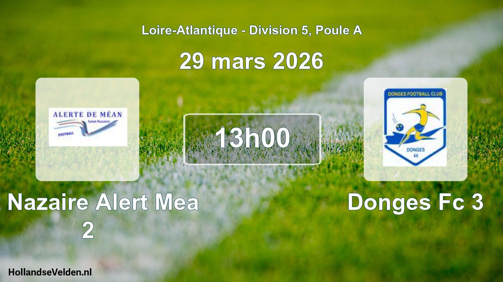 Geplande wedstrijd: St Nazaire Alert Mea 2 - Donges Fc 3 (29 mars 2026)