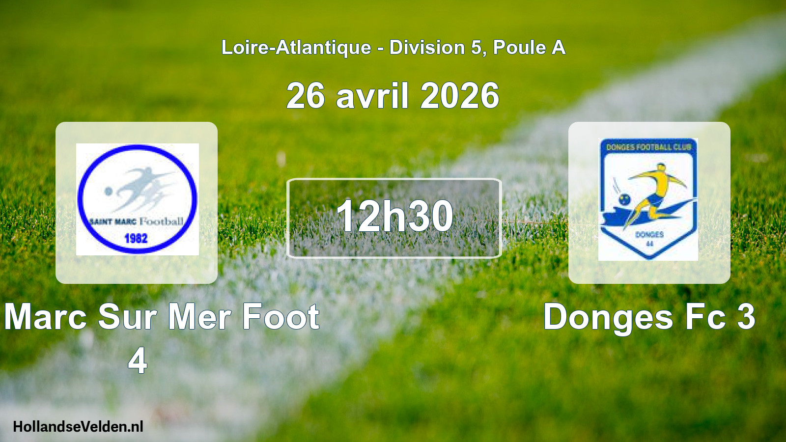 Scheduled Match: St Marc Sur Mer Foot 4 - Donges Fc 3 (26 April 2026)
