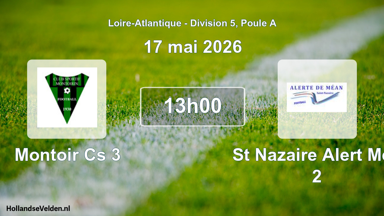 Scheduled Match: Montoir Cs 3 - St Nazaire Alert Mea 2 (17 May 2026)