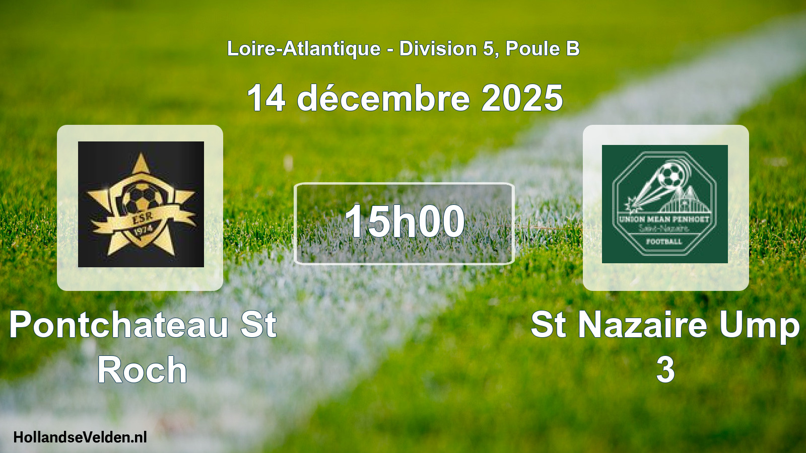 Geplande wedstrijd: Pontchateau St Roch - St Nazaire Ump 3 (14 décembre 2025)