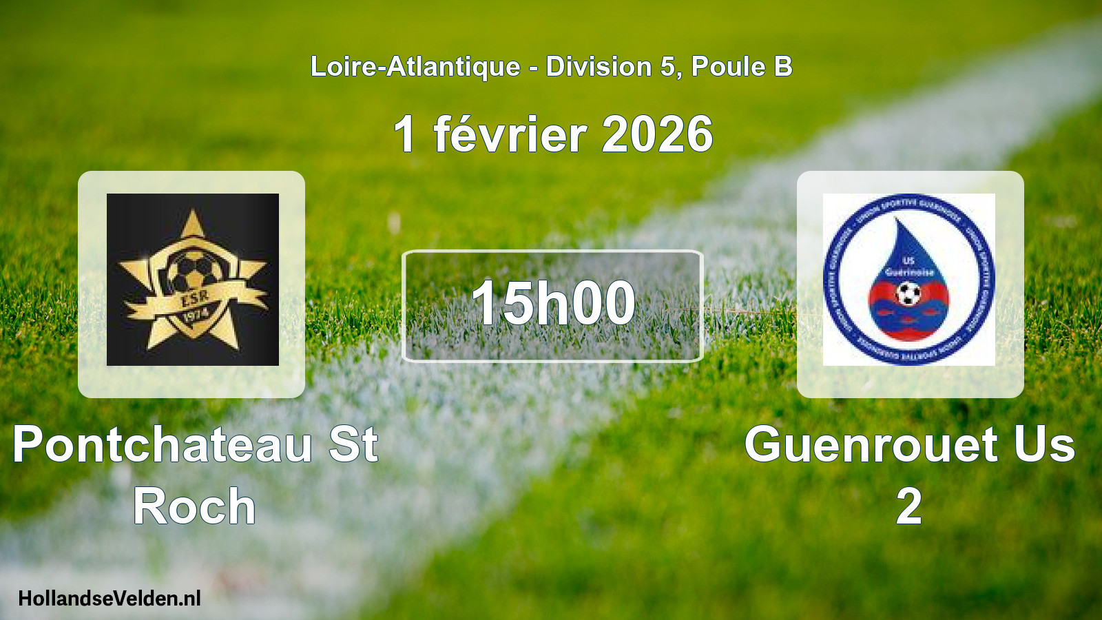 Geplande wedstrijd: Pontchateau St Roch - Guenrouet Us 2 (1 février 2026)