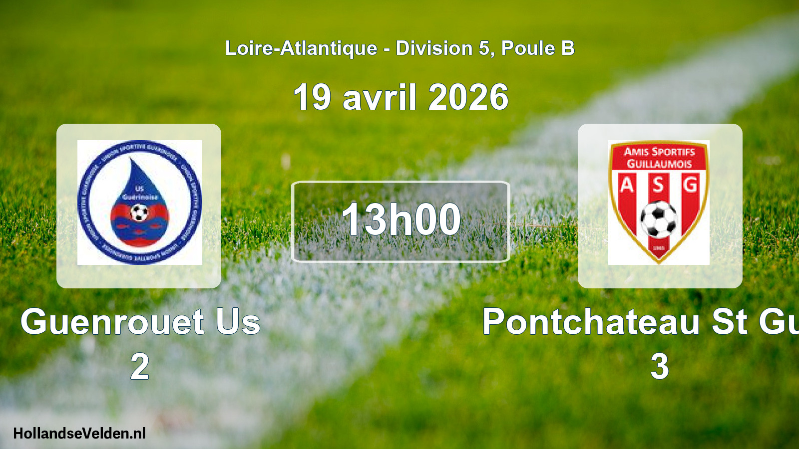 Scheduled Match: Guenrouet Us 2 - Pontchateau St Guill 3 (19 April 2026)