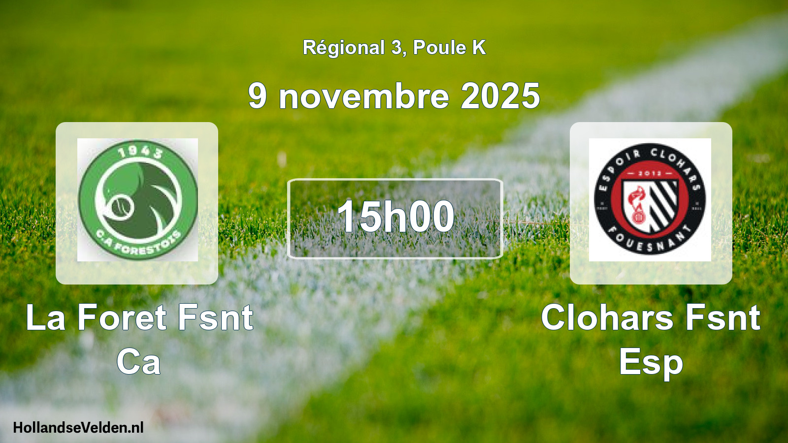 Geplande wedstrijd: La Foret Fsnt Ca - Clohars Fsnt Esp (9 november 2025)