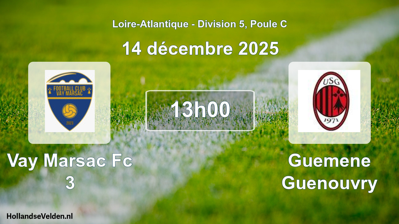 Geplande wedstrijd: Vay Marsac Fc 3 - Guemene Guenouvry (14 décembre 2025)
