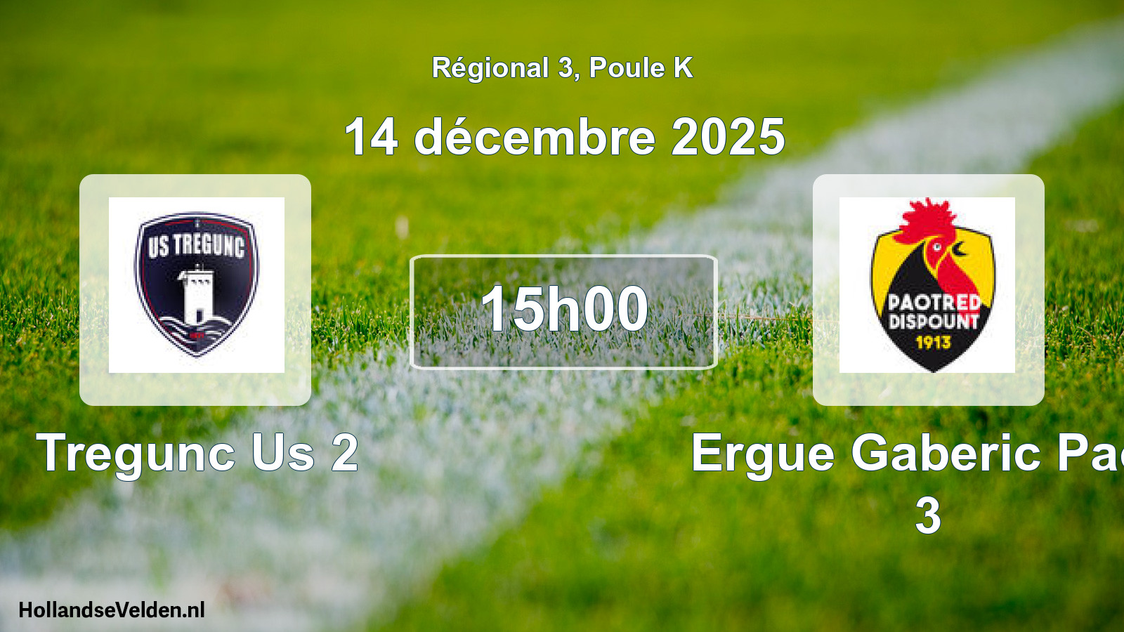 Geplande wedstrijd: Tregunc Us 2 - Ergue Gaberic Paot 3 (14 décembre 2025)