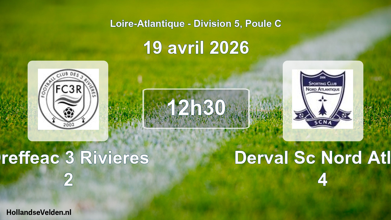 Geplande wedstrijd: Dreffeac 3 Rivieres 2 - Derval Sc Nord Atlan 4 (19 avril 2026)