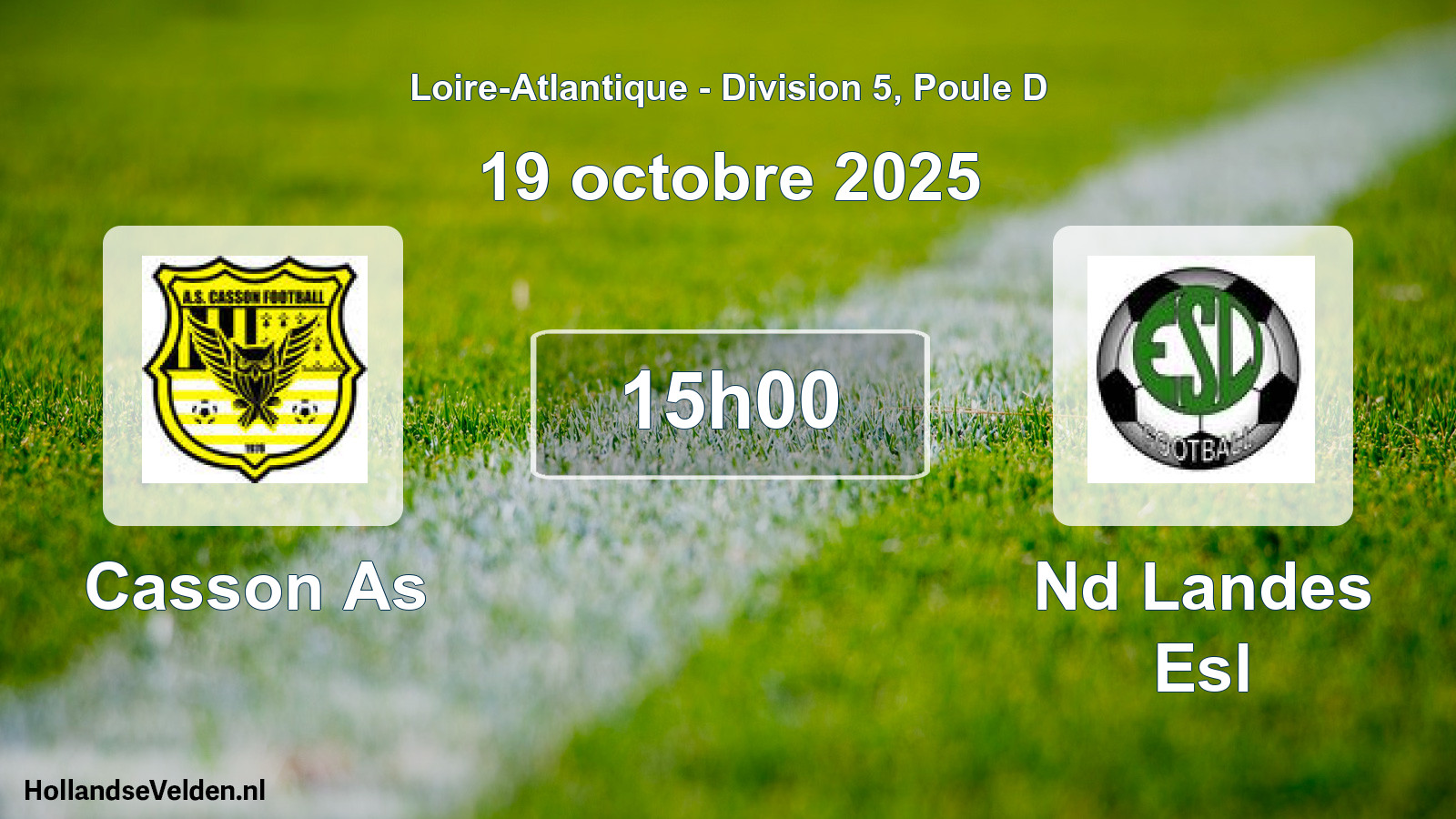 Geplande wedstrijd: Casson As - Nd Landes Esl (19 octobre 2025)