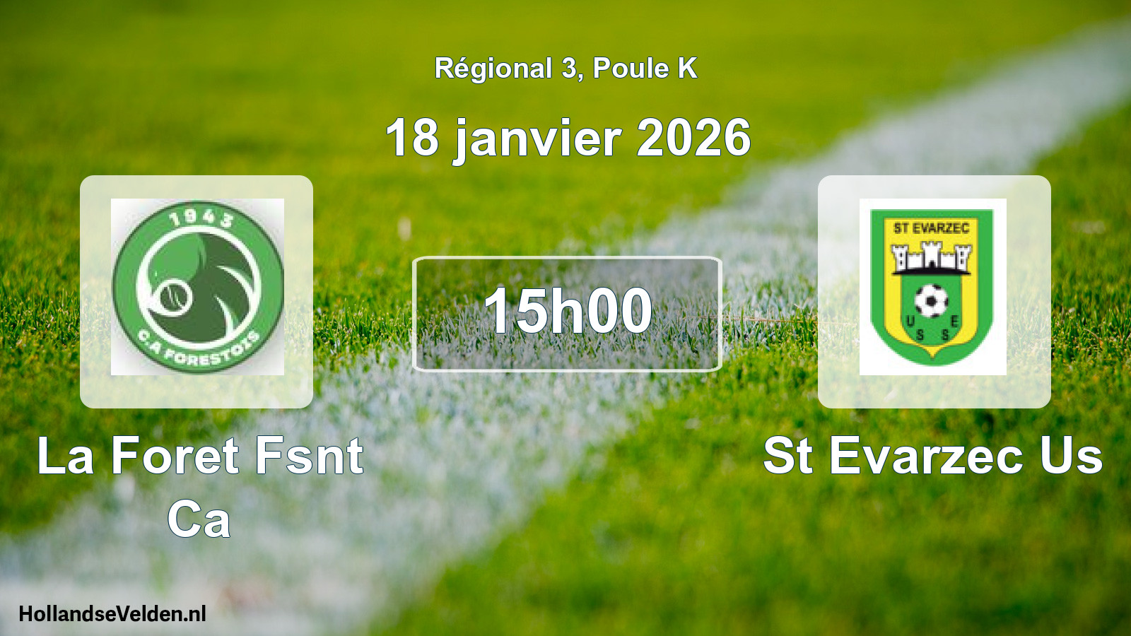 Scheduled Match: La Foret Fsnt Ca - St Evarzec Us (18 January 2026)