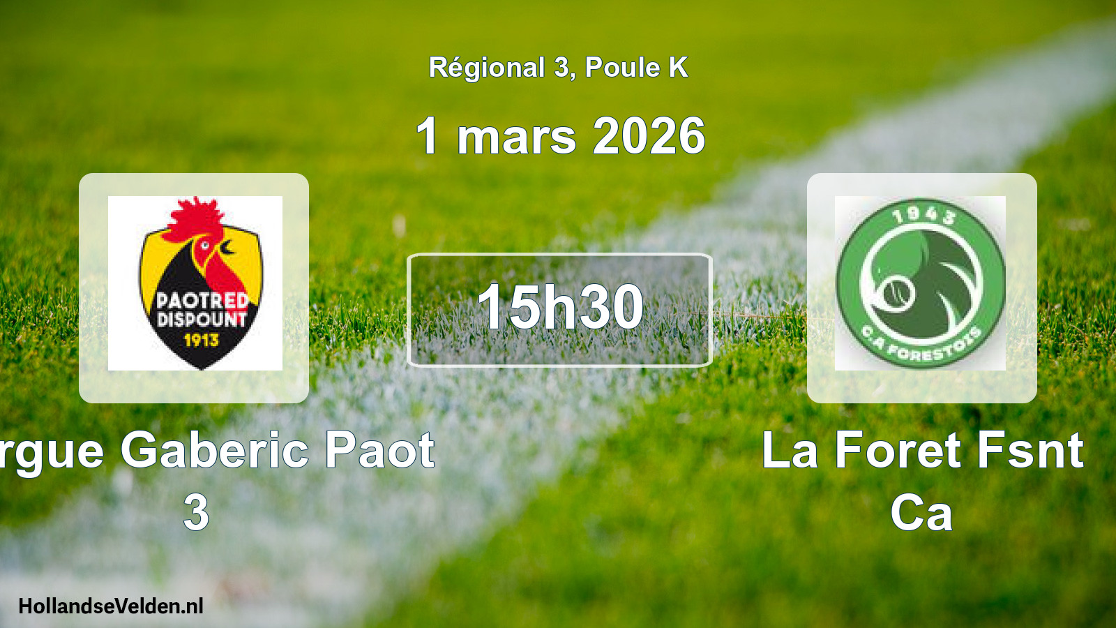 Geplande wedstrijd: Ergue Gaberic Paot 3 - La Foret Fsnt Ca (1 mars 2026)