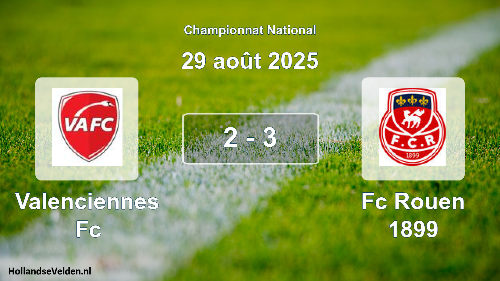 Gespeelde wedstrijd: Valenciennes Fc - Fc Rouen 1899 2 - 3 (29 augustus 2025)