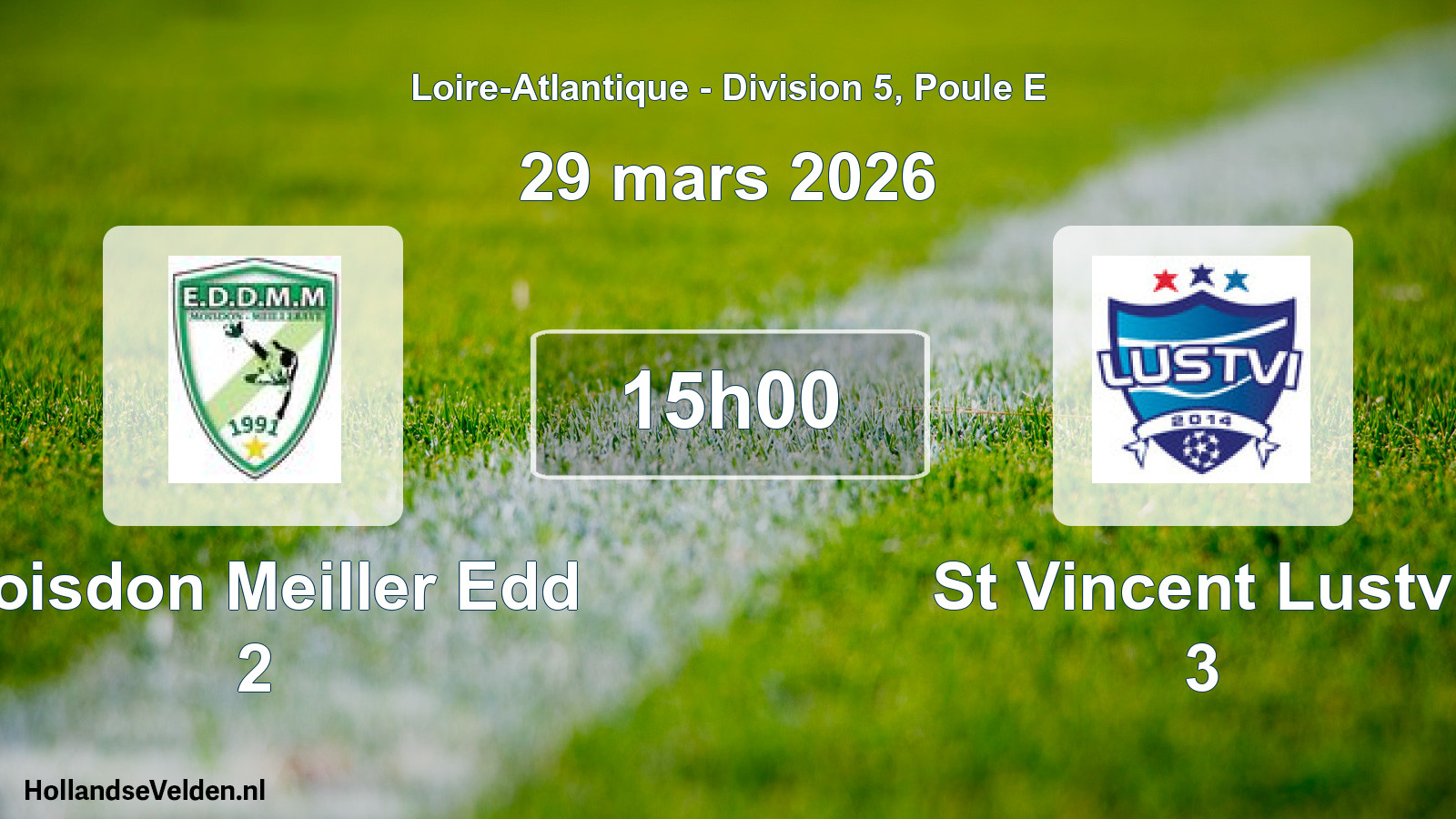Scheduled Match: Moisdon Meiller Edd 2 - St Vincent Lustvi 3 (29 March 2026)