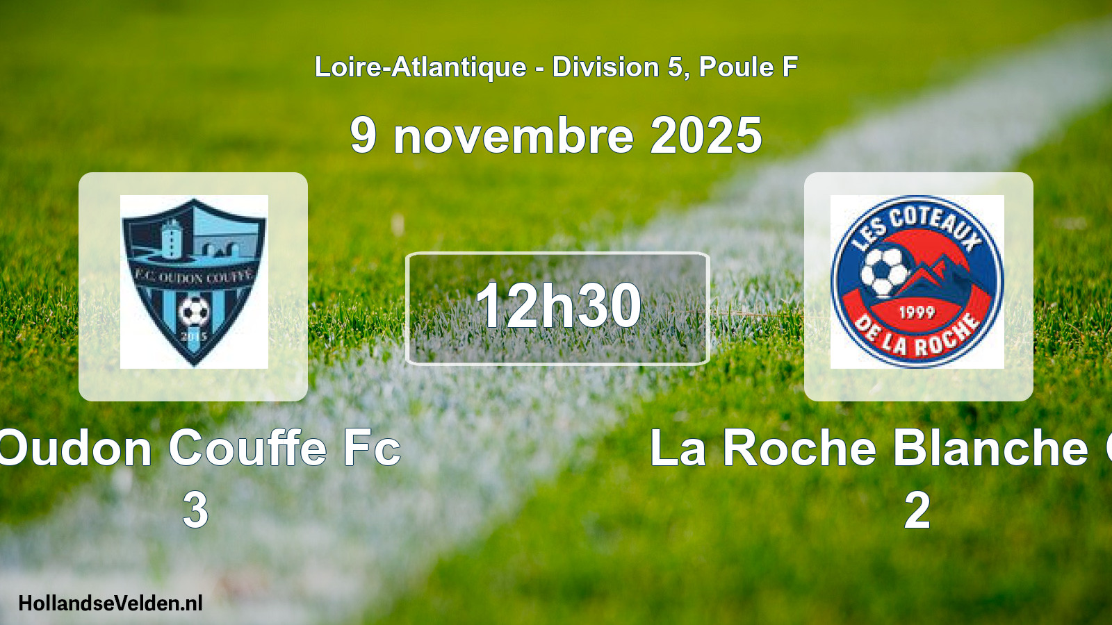 Geplande wedstrijd: Oudon Couffe Fc 3 - La Roche Blanche Cot 2 (9 november 2025)