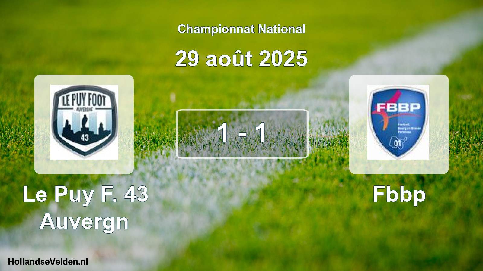 Total number of matches played: Le Puy F. 43 Auvergn - Fbbp 1 - 1 (29 August 2025)