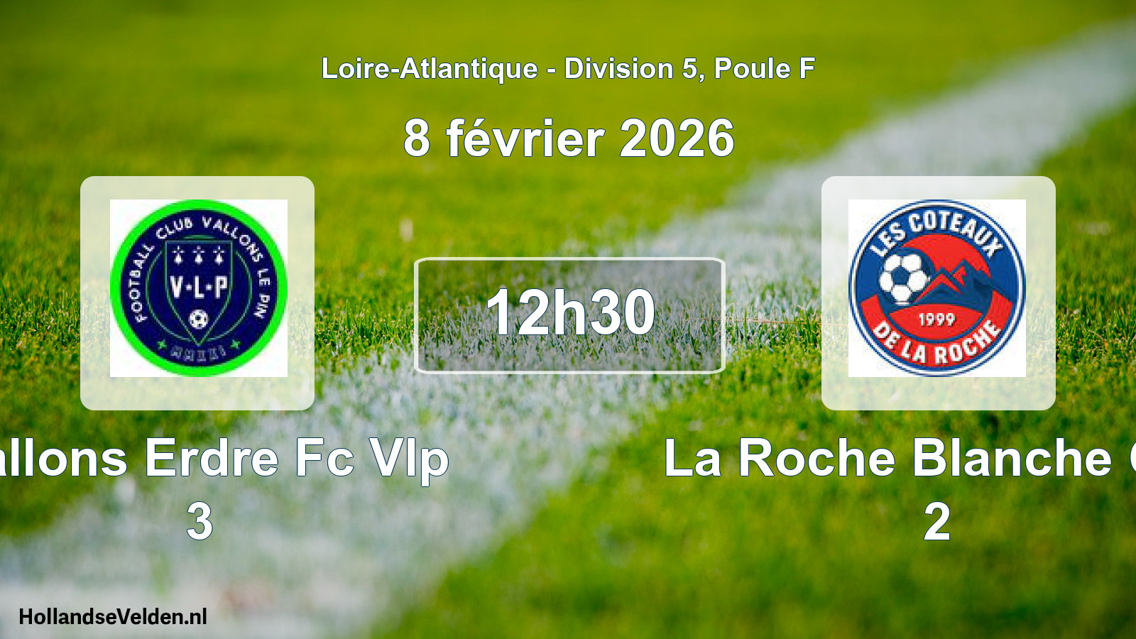 Scheduled Match: Vallons Erdre Fc Vlp 3 - La Roche Blanche Cot 2 (8 February 2026)