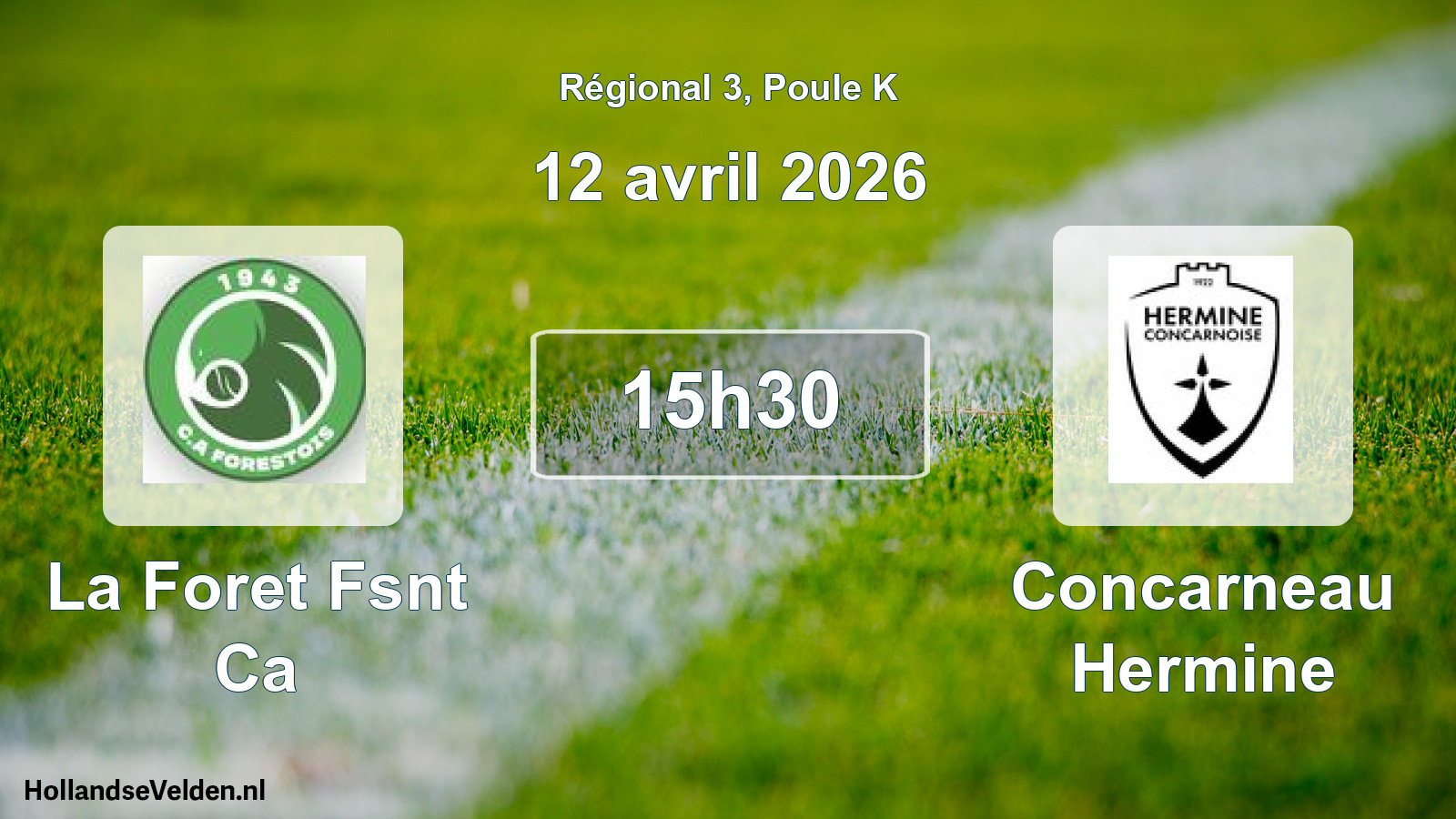Geplande wedstrijd: La Foret Fsnt Ca - Concarneau Hermine (12 april 2026)