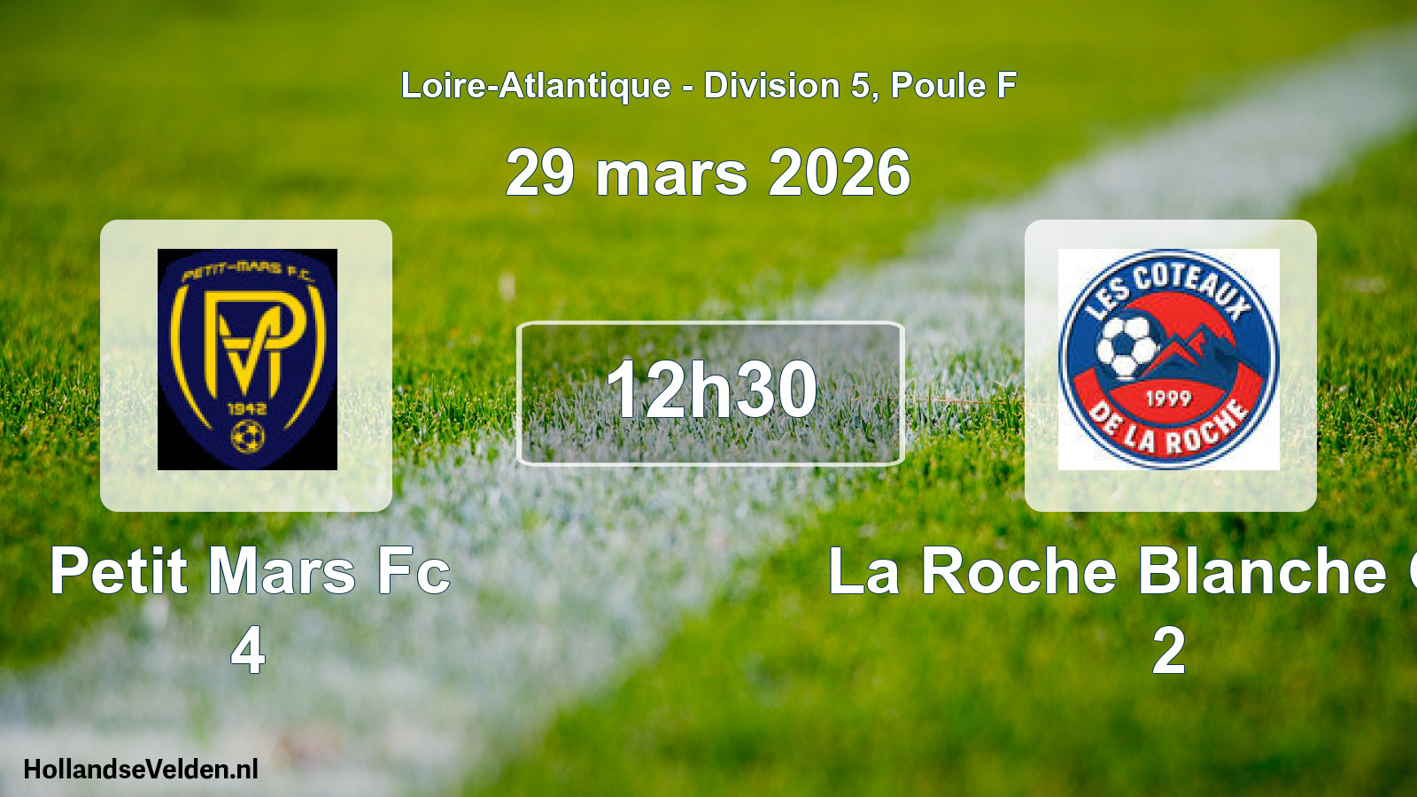 Geplande wedstrijd: Petit Mars Fc 4 - La Roche Blanche Cot 2 (29 mars 2026)