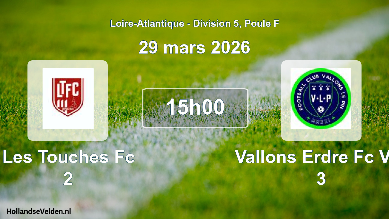 Geplande wedstrijd: Les Touches Fc 2 - Vallons Erdre Fc Vlp 3 (29 mars 2026)