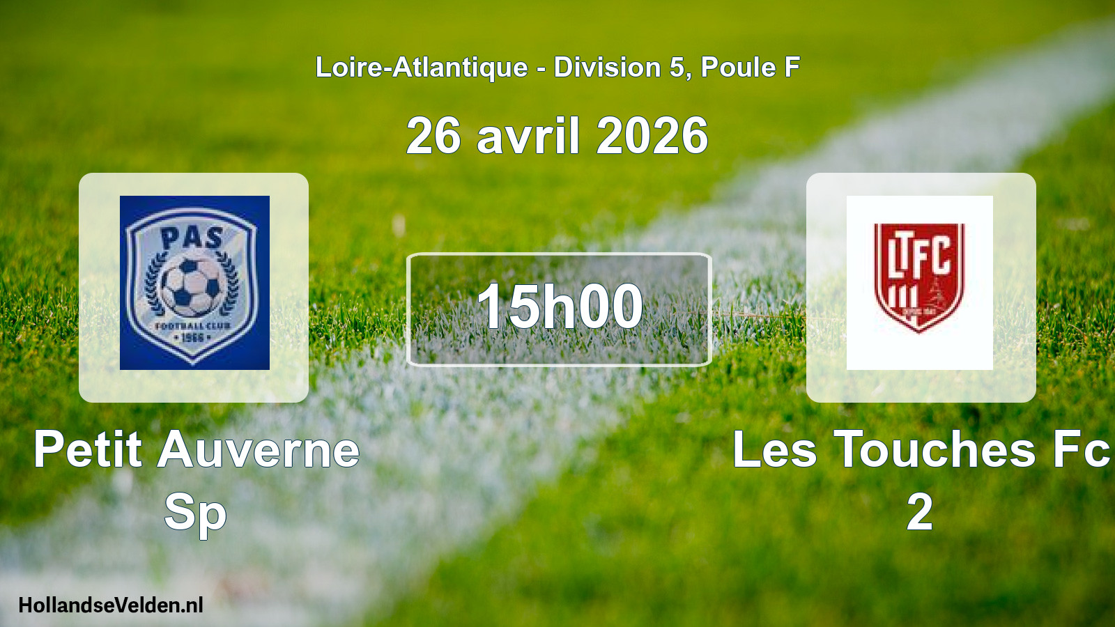 Geplande wedstrijd: Petit Auverne Sp - Les Touches Fc 2 (26 avril 2026)
