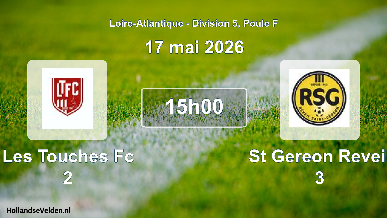 Geplande wedstrijd: Les Touches Fc 2 - St Gereon Reveil 3 (17 mei 2026)