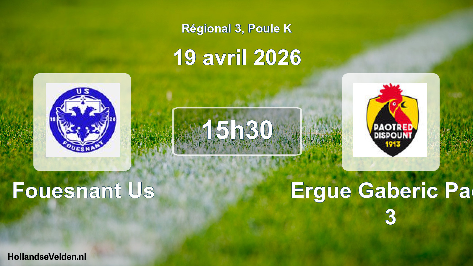 Geplande wedstrijd: Fouesnant Us - Ergue Gaberic Paot 3 (19 april 2026)