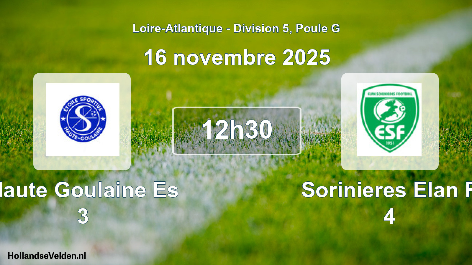 Geplande wedstrijd: Haute Goulaine Es 3 - Sorinieres Elan F 4 (16 november 2025)