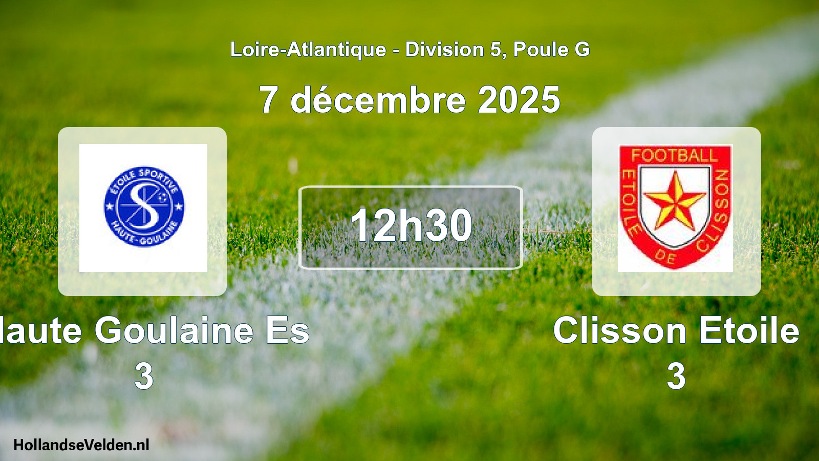 Scheduled Match: Haute Goulaine Es 3 - Clisson Etoile 3 (7 December 2025)
