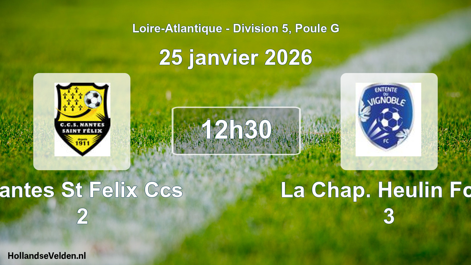 Geplande wedstrijd: Nantes St Felix Ccs 2 - La Chap. Heulin Fcev 3 (25 janvier 2026)