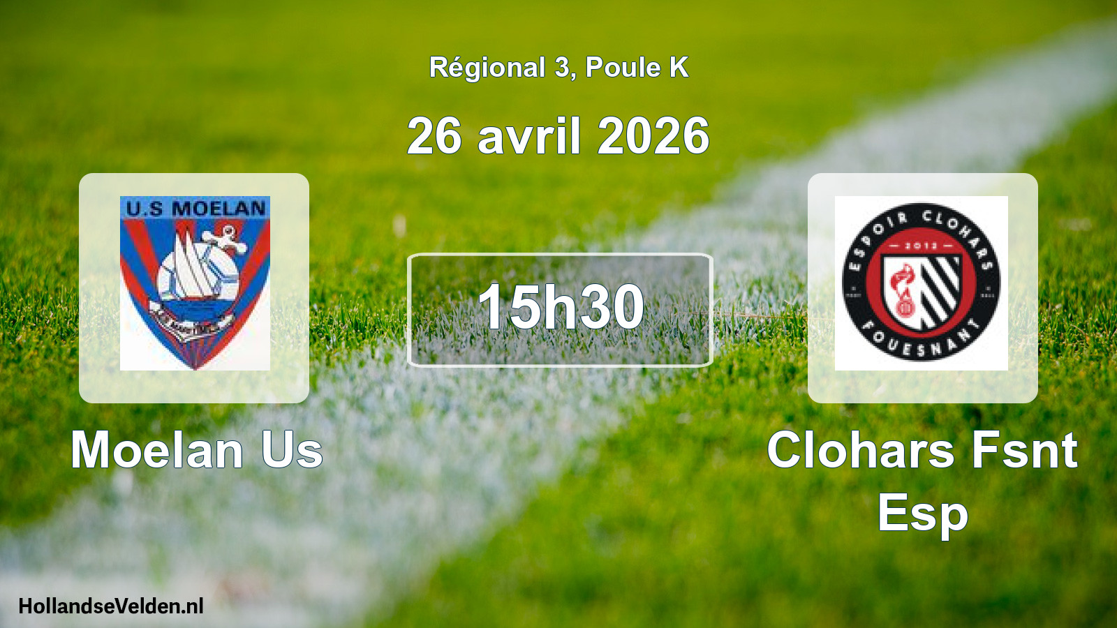 Geplande wedstrijd: Moelan Us - Clohars Fsnt Esp (26 avril 2026)