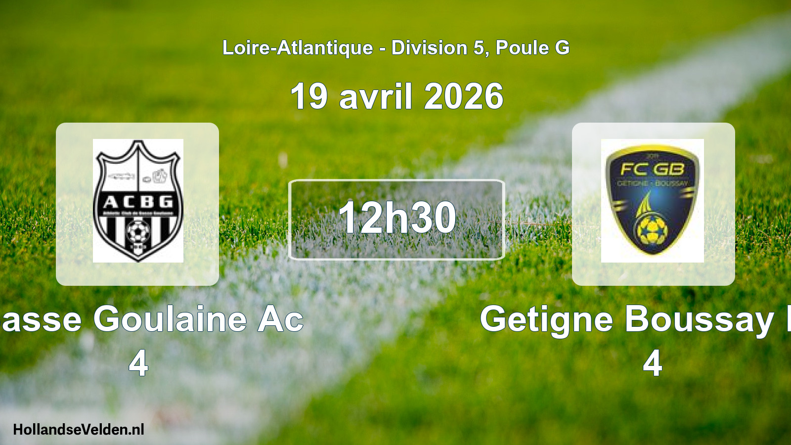 Geplande wedstrijd: Basse Goulaine Ac 4 - Getigne Boussay Fc 4 (19 april 2026)