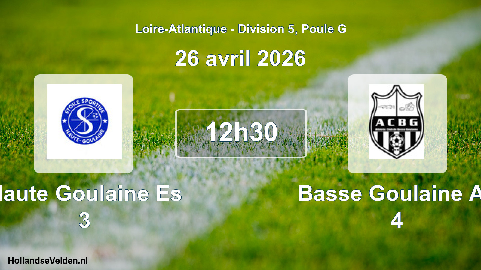 Geplande wedstrijd: Haute Goulaine Es 3 - Basse Goulaine Ac 4 (26 avril 2026)