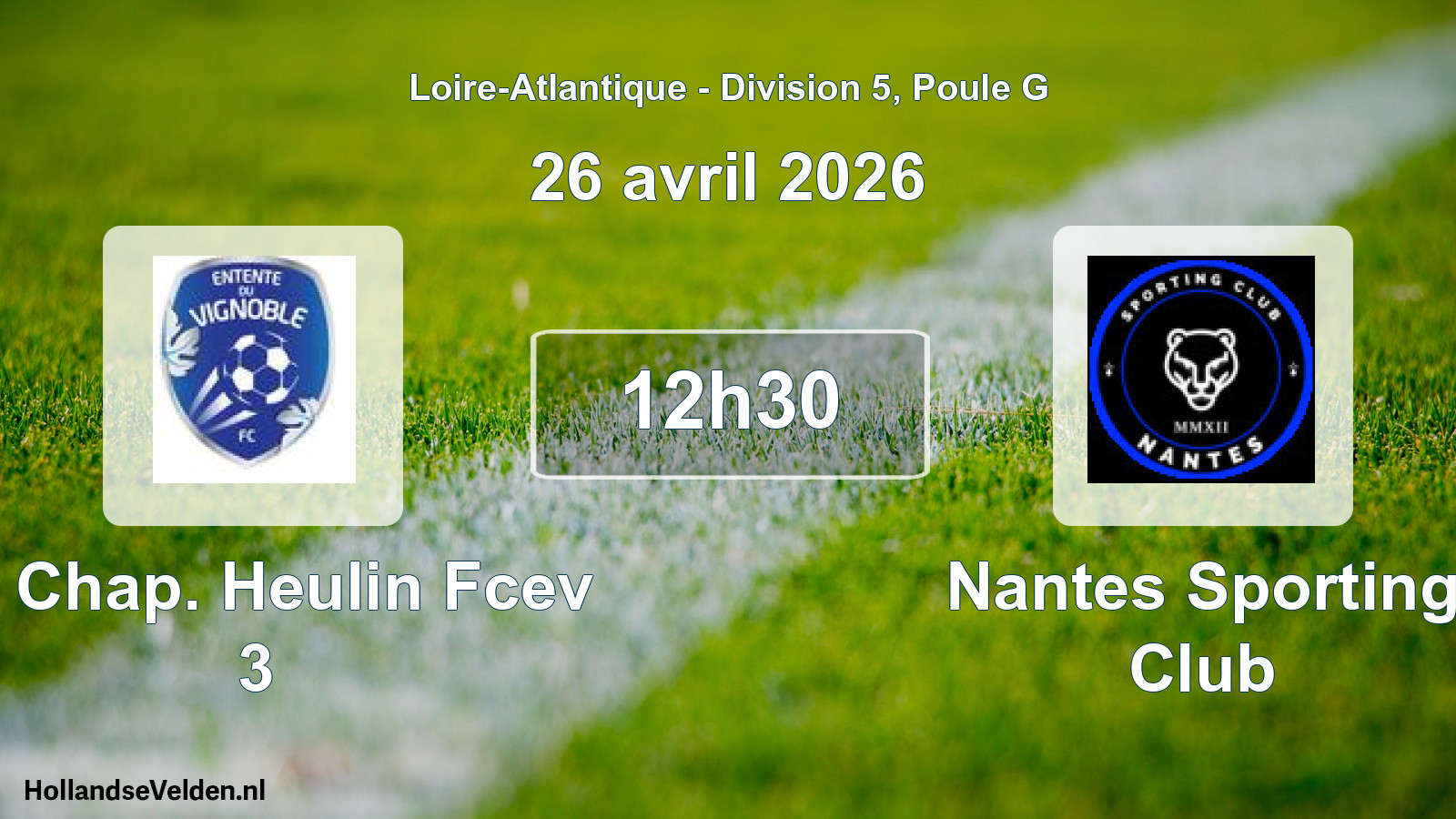 Geplande wedstrijd: La Chap. Heulin Fcev 3 - Nantes Sporting Club (26 april 2026)