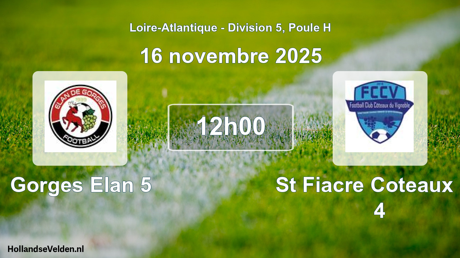 Geplande wedstrijd: Gorges Elan 5 - St Fiacre Coteaux Fc 4 (16 novembre 2025)