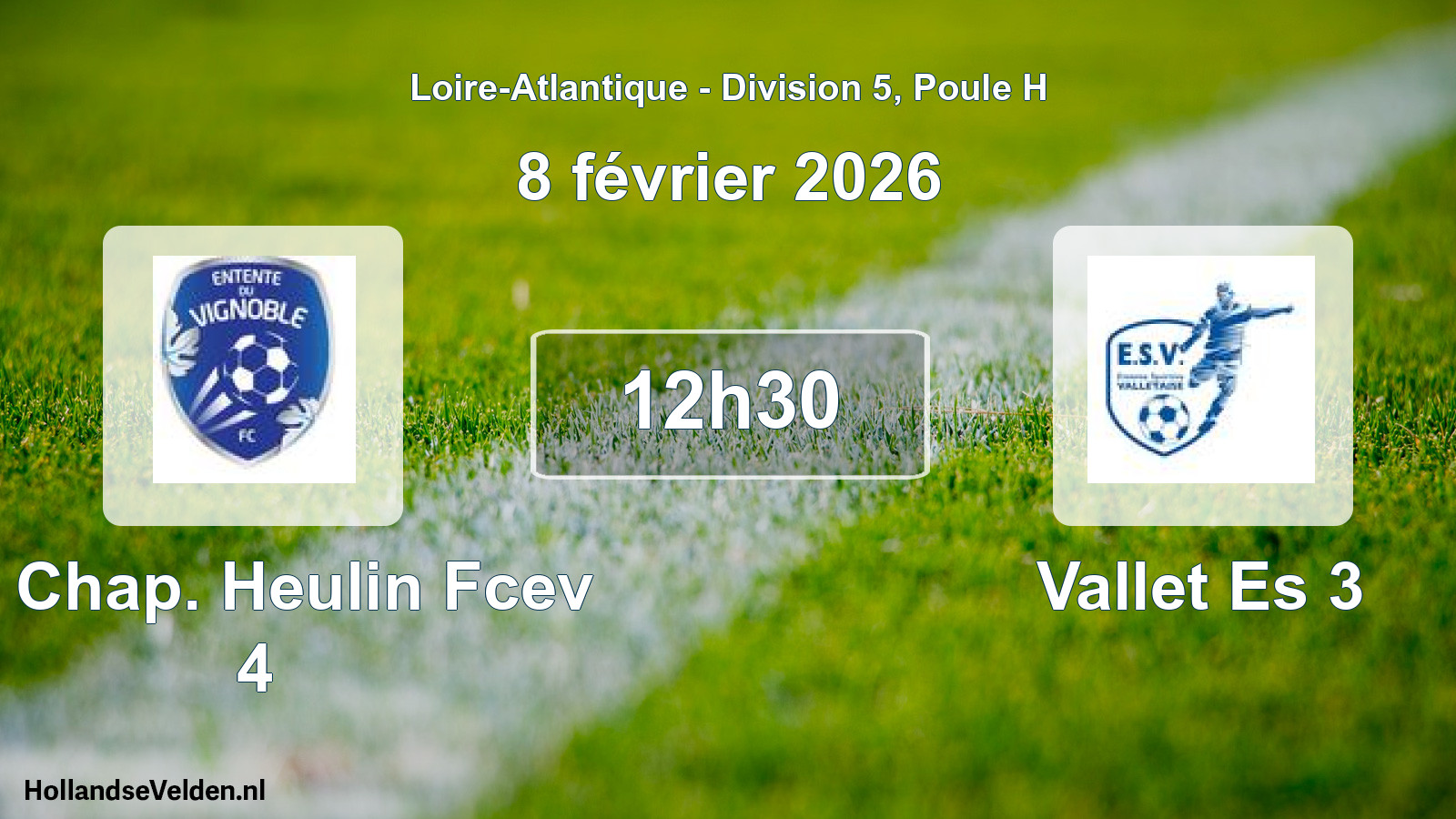 Geplande wedstrijd: La Chap. Heulin Fcev 4 - Vallet Es 3 (8 février 2026)