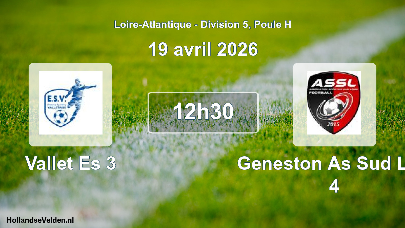 Geplande wedstrijd: Vallet Es 3 - Geneston As Sud Loir 4 (19 avril 2026)