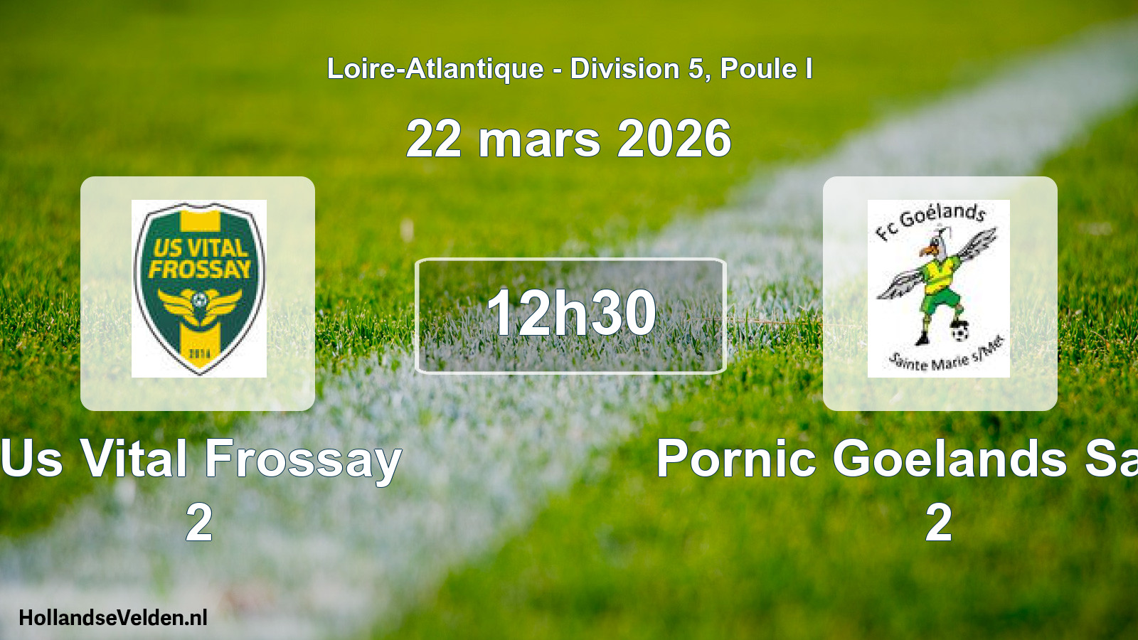 Geplande wedstrijd: Us Vital Frossay 2 - Pornic Goelands Sanm 2 (22 mars 2026)