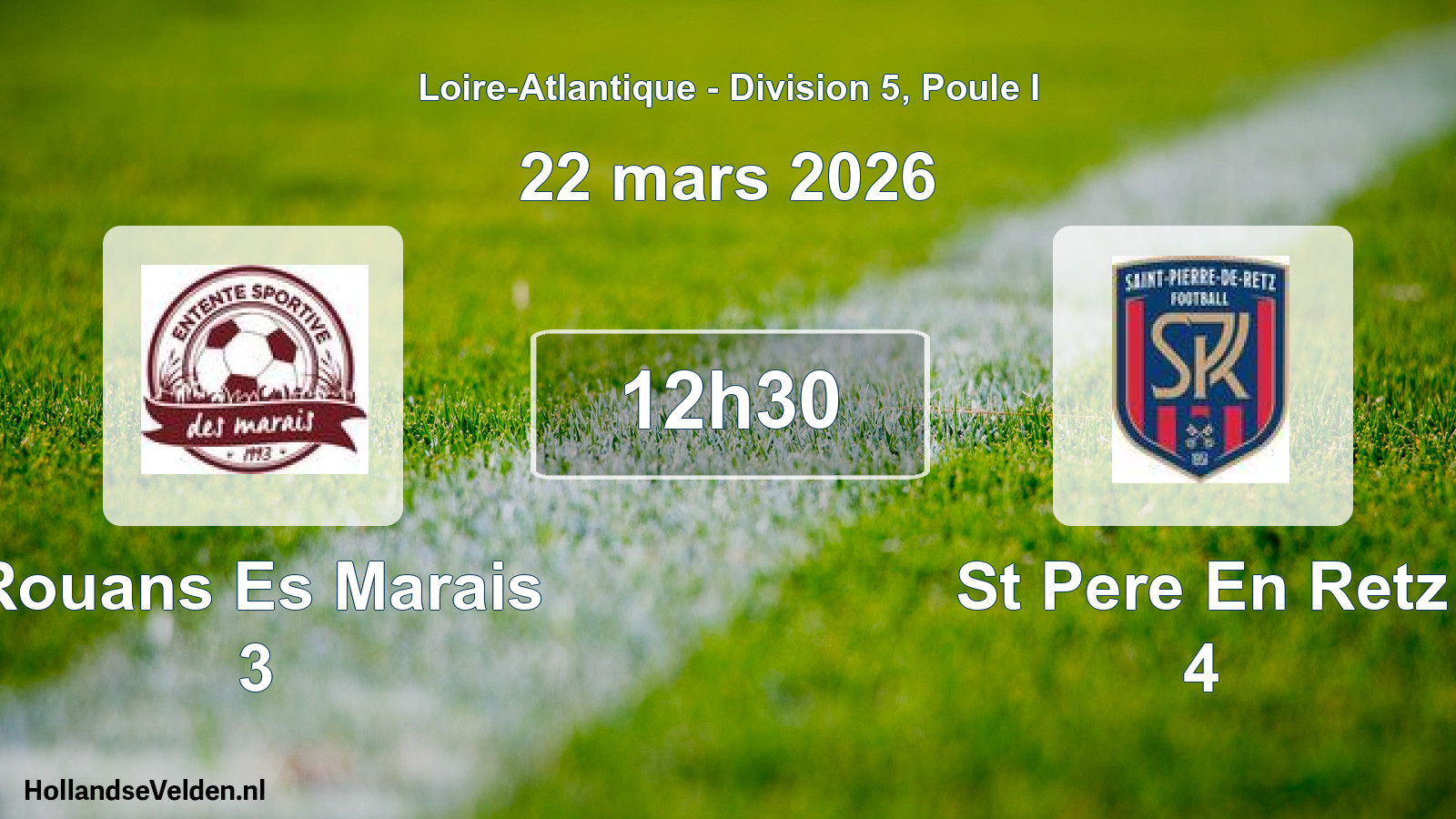 Scheduled Match: Rouans Es Marais 3 - St Pere En Retz 4 (22 March 2026)