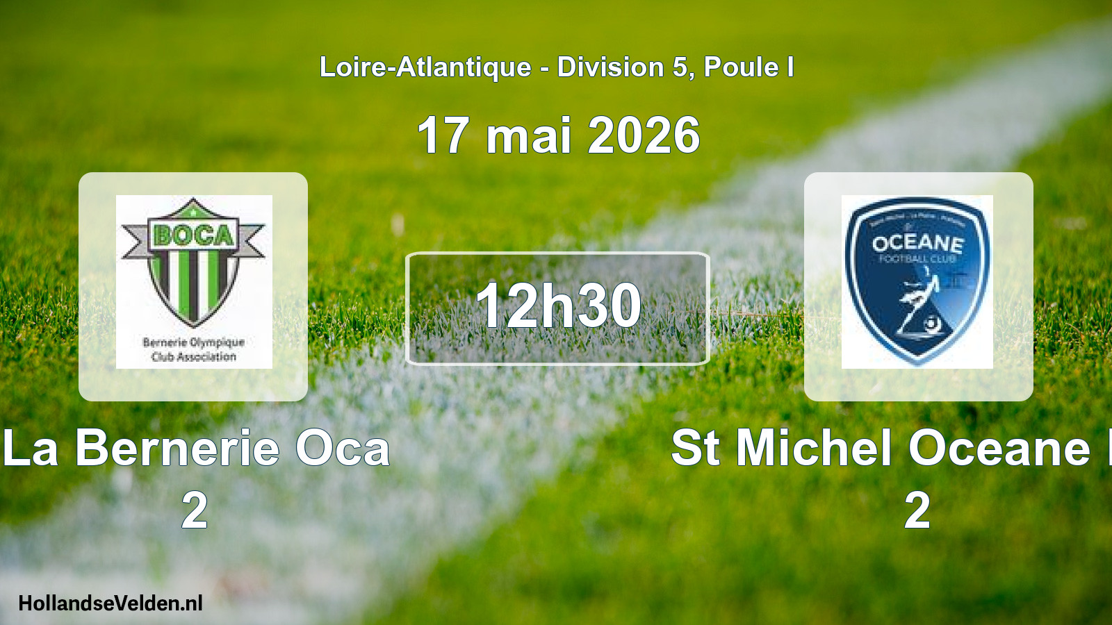 Geplande wedstrijd: La Bernerie Oca 2 - St Michel Oceane Fc 2 (17 mai 2026)