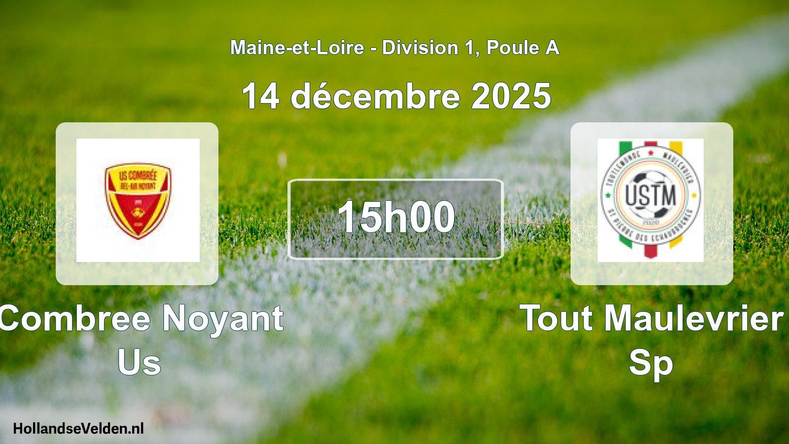 Geplande wedstrijd: Combree Noyant Us - Tout Maulevrier Sp (14 december 2025)