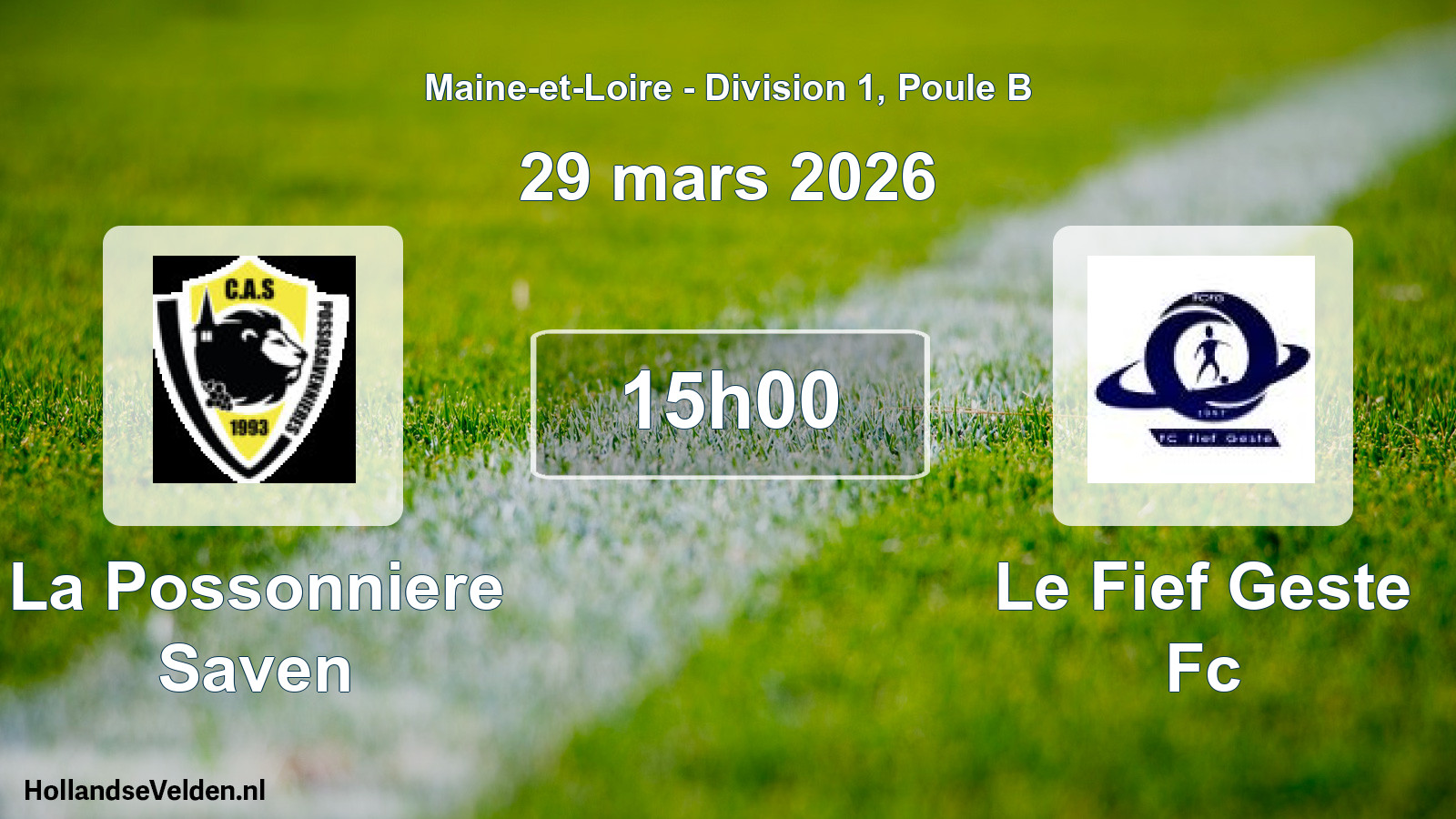 Geplande wedstrijd: La Possonniere Saven - Le Fief Geste Fc (29 mars 2026)