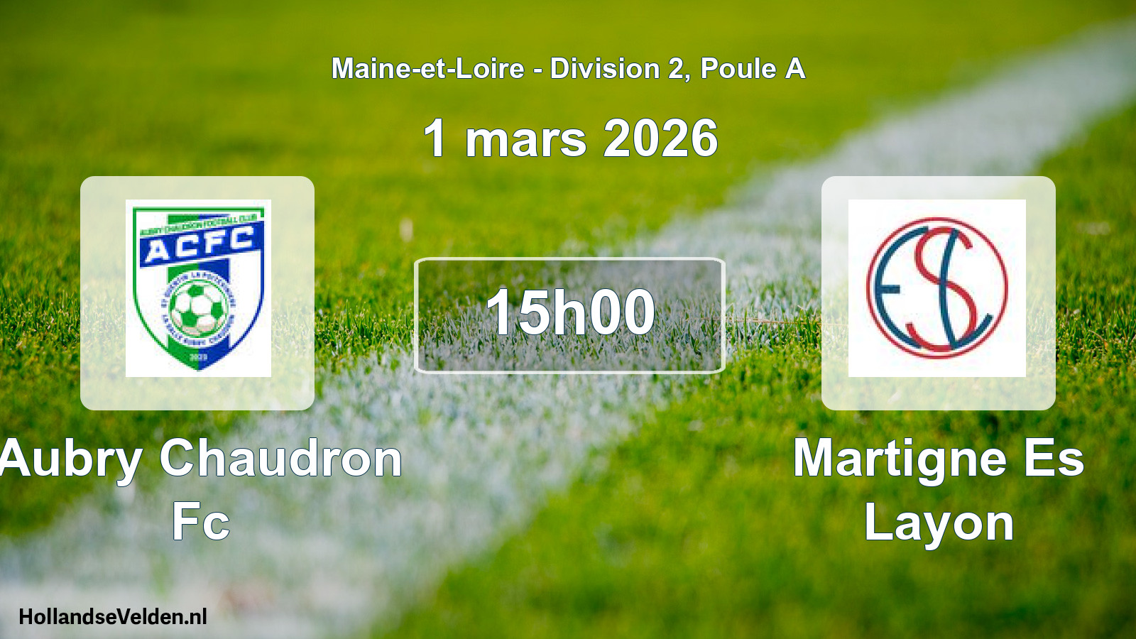 Geplande wedstrijd: Aubry Chaudron Fc - Martigne Es Layon (1 maart 2026)
