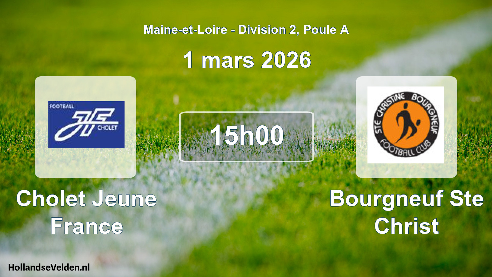 Geplande wedstrijd: Cholet Jeune France - Bourgneuf Ste Christ (1 maart 2026)