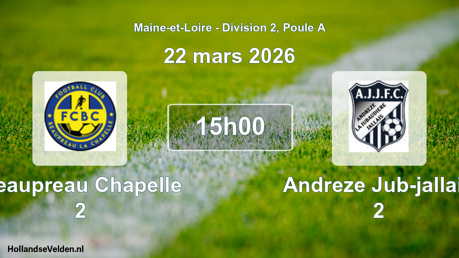 Geplande wedstrijd: Beaupreau Chapelle 2 - Andreze Jub-jallais 2 (22 mars 2026)