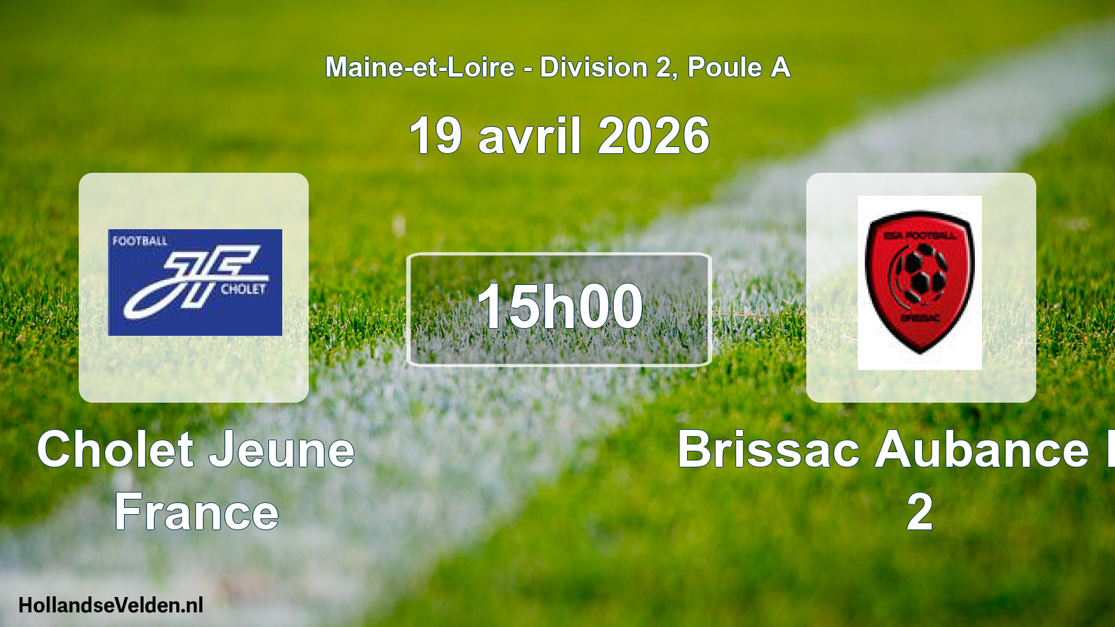 Geplande wedstrijd: Cholet Jeune France - Brissac Aubance Es 2 (19 avril 2026)