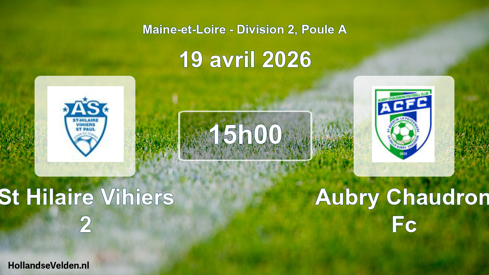 Geplande wedstrijd: St Hilaire Vihiers 2 - Aubry Chaudron Fc (19 avril 2026)